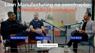 Lean Manufacturing na Constru&ccedil;&atilde;o Civil com Ricardo Mateus - Industrializa&ccedil;&atilde;o e BIM | Offsite #6