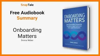 Onboarding Matters by Donna Weber: 8 Minute Summary