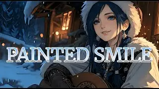 Painted Smile | Theatrical Fantasy Folk Pop (Lyrics Video)