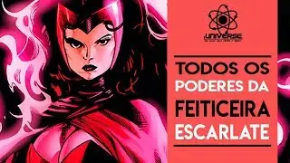 Todos os Poderes da Feiticeira Escarlate (Wanda Maximoff)