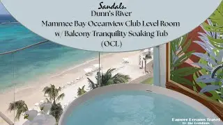 Inside Sandals Dunn&rsquo;s River: Mammee Bay Oceanview Club Level Room w/ Tranquility Soaking Tub (OCL)