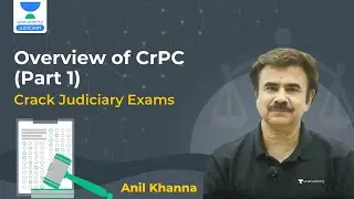 Overview of CrPC - (Part 1) | PCS Judiciary | PCSJ | Anil Khanna Sir