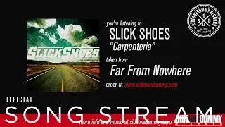 Slick Shoes - Carpenteria (Official Audio)