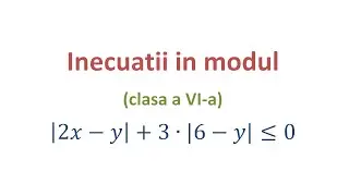 Inecuatii in modul - Exercitiu rezolvat (Partea 5 din Inecuatii in Z, Clasa a VI-a)