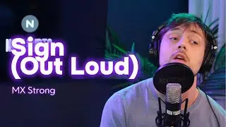MX Strong - Sign (Out Loud) - NOM Studios Sessions Performance