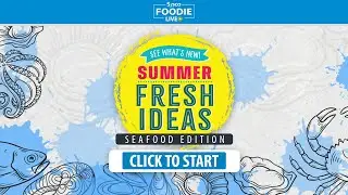 Foodie Live /  Summer Seafood Edition