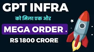 GPT Infraprojects मिला एक और MEGA Order 🔥 | Gpt Infraprojects Share Latest news 