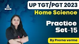 UP TGT PGT Home Science Classes 2023 | Home Science Practice  Questions Set 15 I  By  Prerna Ma'am
