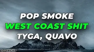 Pop Smoke ft. Tyga & Quavo - WEST COAST SHIT (Lyrics)