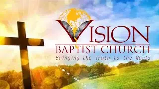 Welcome to Sunday Morning Worship at Vision Baptist Church in Ladysmith, Virginia.