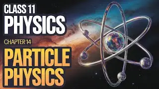 Class 11 Physics Chapter 14 | Particle Physics | Exercise Short Questions 1-5 | FBISE Board Exam