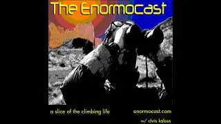 Enormocast 279: David Smart and Royal Robbins &ndash; Some Work of Noble Note