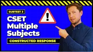 CSET Multiple Subjects Subtest 3 (225) Constructed Response Test Prep [USE THIS FRAMEWORK TO PASS]