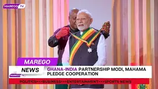 GHANA-INDIA PARTNERSHIP MODI,MAHAMA PLEDGE COOPERATION
