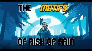 The Motifs of Risk of Rain
