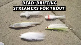 Dead Drifting Streamers Under An Indicator