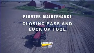 Cornelius Seed Planter Maintenance- Closing Pass and Lock Up Tool