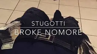 Stu Gotti &ldquo;Broke Nomore&rdquo;