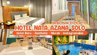 NATA AZANA HOTEL SOLO | REKOMENDASI HOTEL MURAH DI SOLO AESTHETIC & INSTAGRAMABLE ada KOLAM RENANG