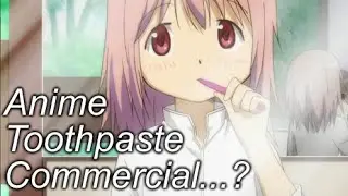 Anime Toothpaste Commercials Exist?