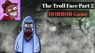 I am Play Troll Face Quest Horror Game Part 2