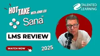 John Leh's Hot Take Review of Sana | Talented Learning