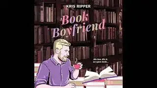 Book Boyfriend by Kris Ripper | Full Audiobook