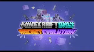 Выживание на проекте MinecraftOnly - Rocket Evolution