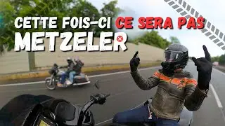 Cette fois-ci ce sera pas Metzeler !