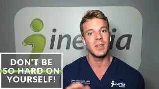 Don't be so hard on yourself!