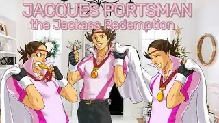 Jacques Portsman: The Jackass Redemption