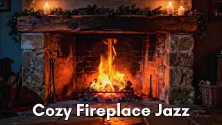 Cozy Fireplace Jazz 🔥 | Warm Winter Night Ambience (30 Minutes)