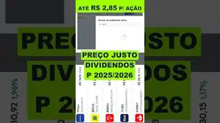 PRE&Ccedil;O JUSTO E DIVIDENDOS ESTIMADOS PARA 2025 E 2026 #bbdc4  #itsa4  #itub4  DIVIDENDOS DOS BANCOS