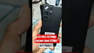 S21-Ultra 💥 Customar Used 💥#safiqueratul #basundhara #smartphone #bangladesh #used #used #used #used