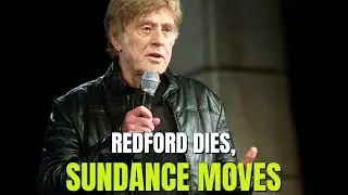 Robert Redford Dies, Sundance Festival Moves, Icon's Words & Indigenous Film Legacy!