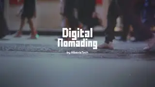 Digital Nomading by AlbaniaTech