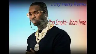 Pop Smoke --more time Remix