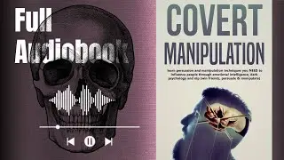 Covert Manipulation by Robert Leary | Full Audiobook | Learn Persuasion and Manipulation Technique..