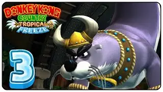 Episode 3 Big Top Bop - Donkey Kong Country Tropical Freeze