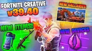 FORTNITE CREATIVE MODE 39.40 UPDATE &ndash; ALL NEW ITEMS & GALLERIES