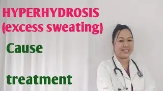 Hyperhydrosis 😱😱(excessive sweating)cause,treatment 💊✅✅