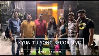 Kyun Tu | BTS | Studio | Shahen Khan | Veerdaa Khan | Souvik Kabi