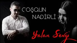Cosqun Nadirli - Yalan Sevgi Yeni HD Klip 2022