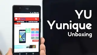 Yu Yunique Unboxing & Hands-on - PhoneRadar