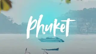 Phuket - Beauty of Thailand | Videography by AsadSnapper