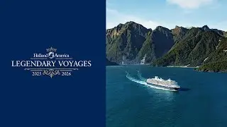 Embark on a Legendary Voyage in 2025&ndash;26 With Holland America Line!