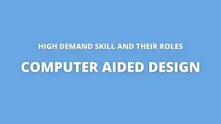 Computer Aided Design | High Demand Skill And Their Roles | Indian Jobs
