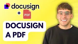 How to Docusign a PDF [2026 Full Guide]