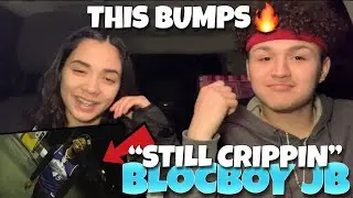 🔥BlocBoy JB - Still Crippin (REACTION)❗️