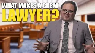What does it take to be a good lawyer?